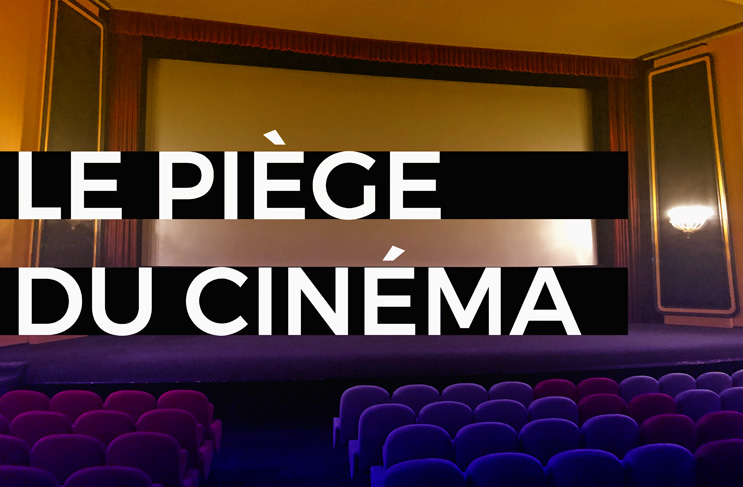 blog piège cinéma